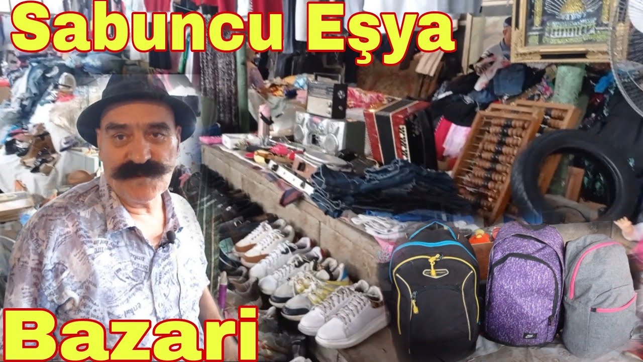Sabuncu Eşya Bazari 24 07 2022
