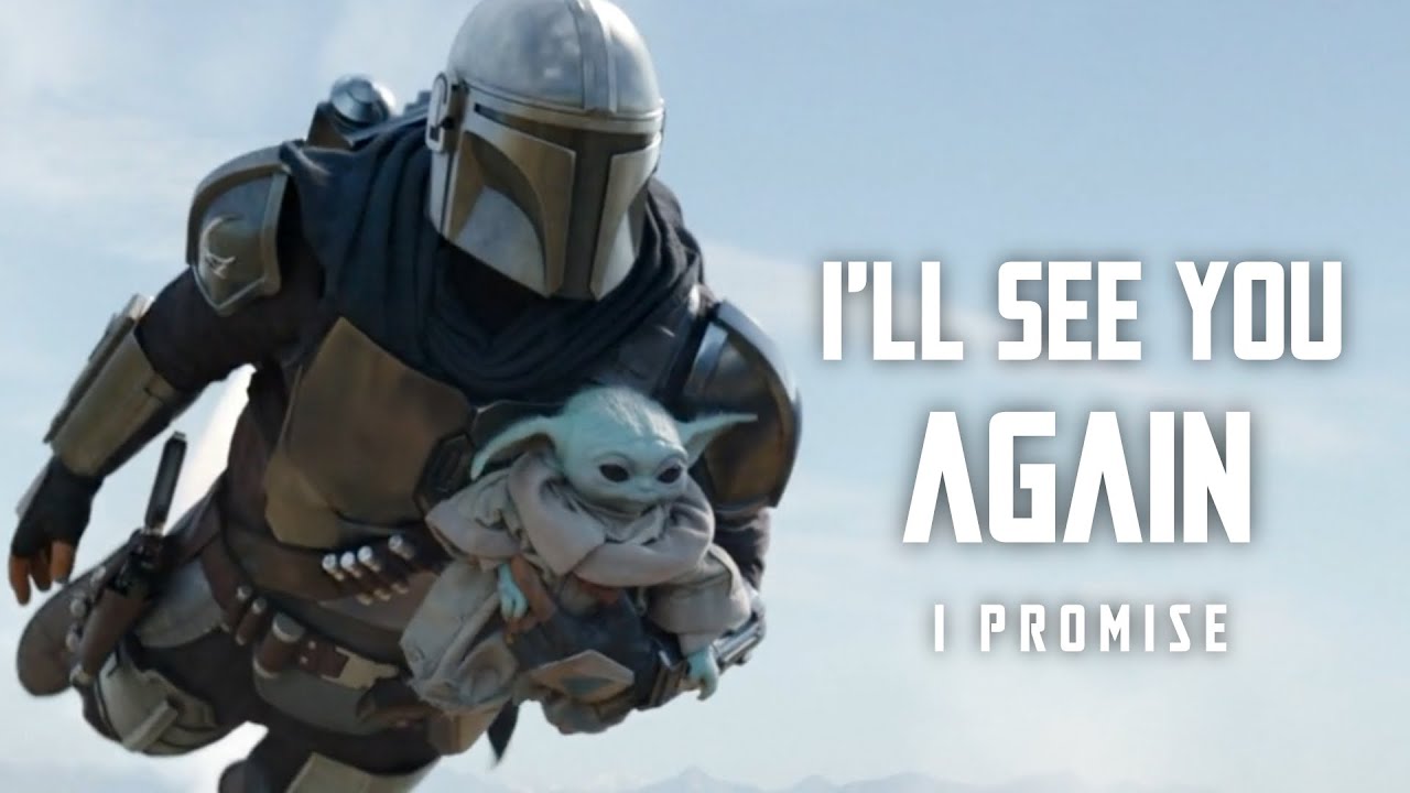 Din and Grogu - I'll See You Again, I Promise