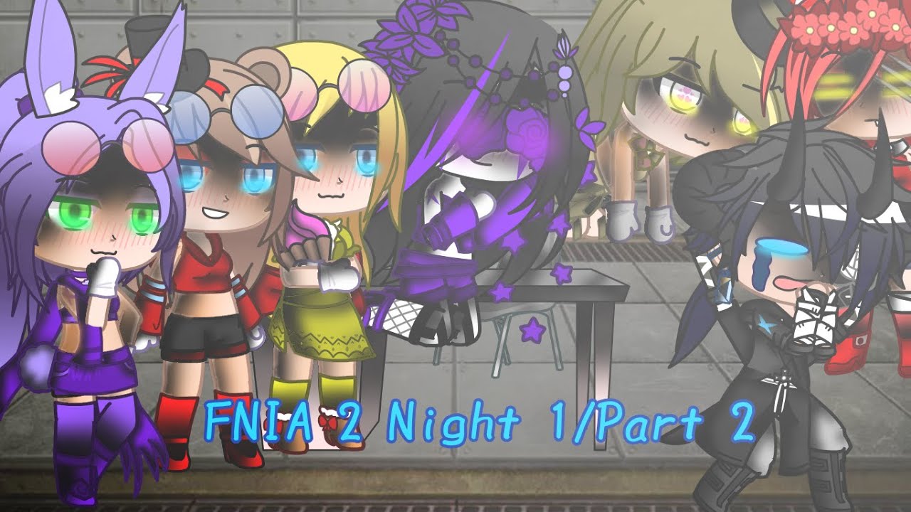 FNIA 2 Night 1/Part 2||Gacha Club||Black Dragon