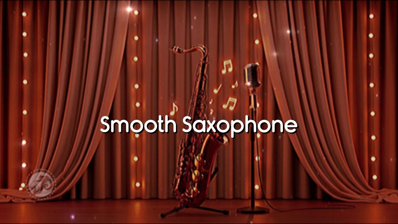 Smooth Jazz Saxophone: Instrumental Love Songs for Relaxing