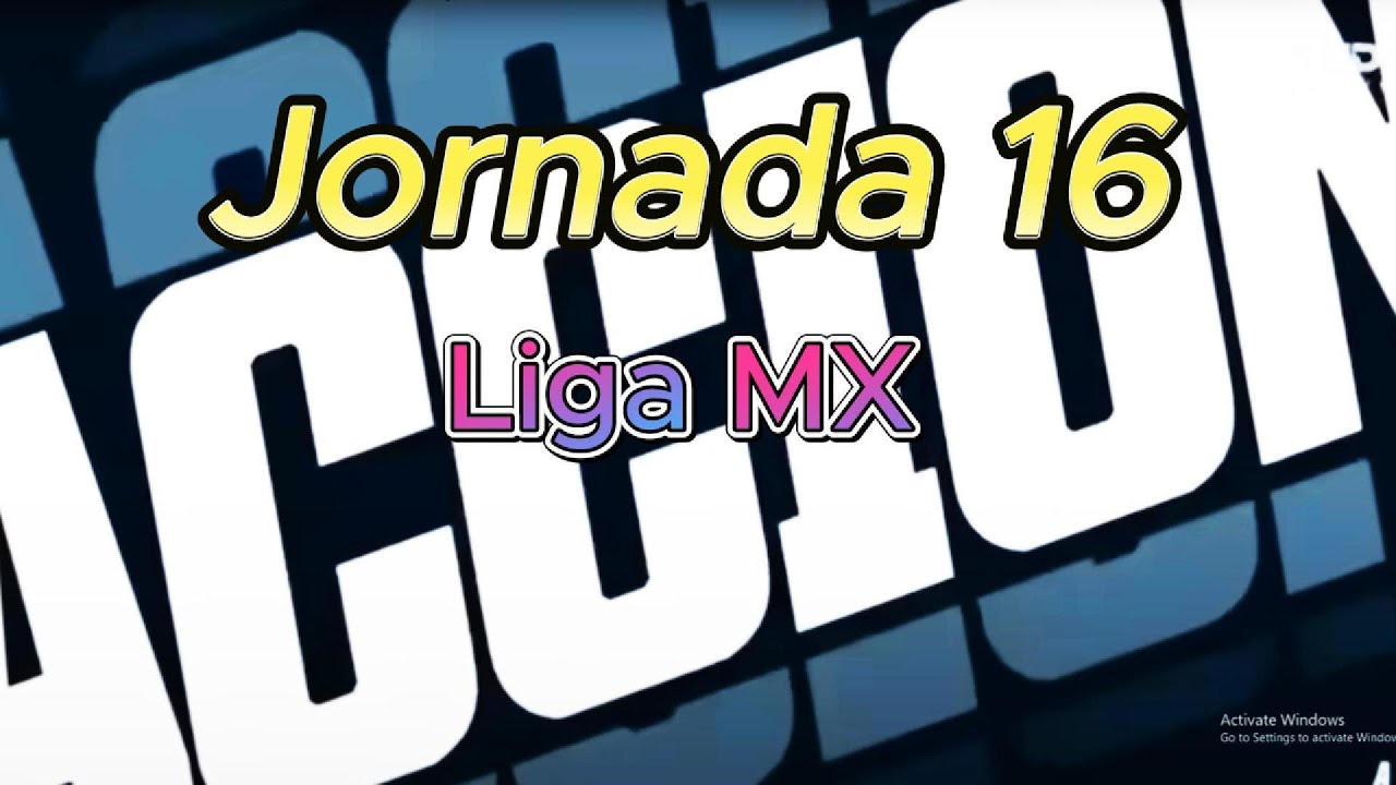 Accion Jornada 16 2025 | Accion Jornada 16 Liga MX 2025 | Accion Liga MX Jornada 16 2025 | Accion 16