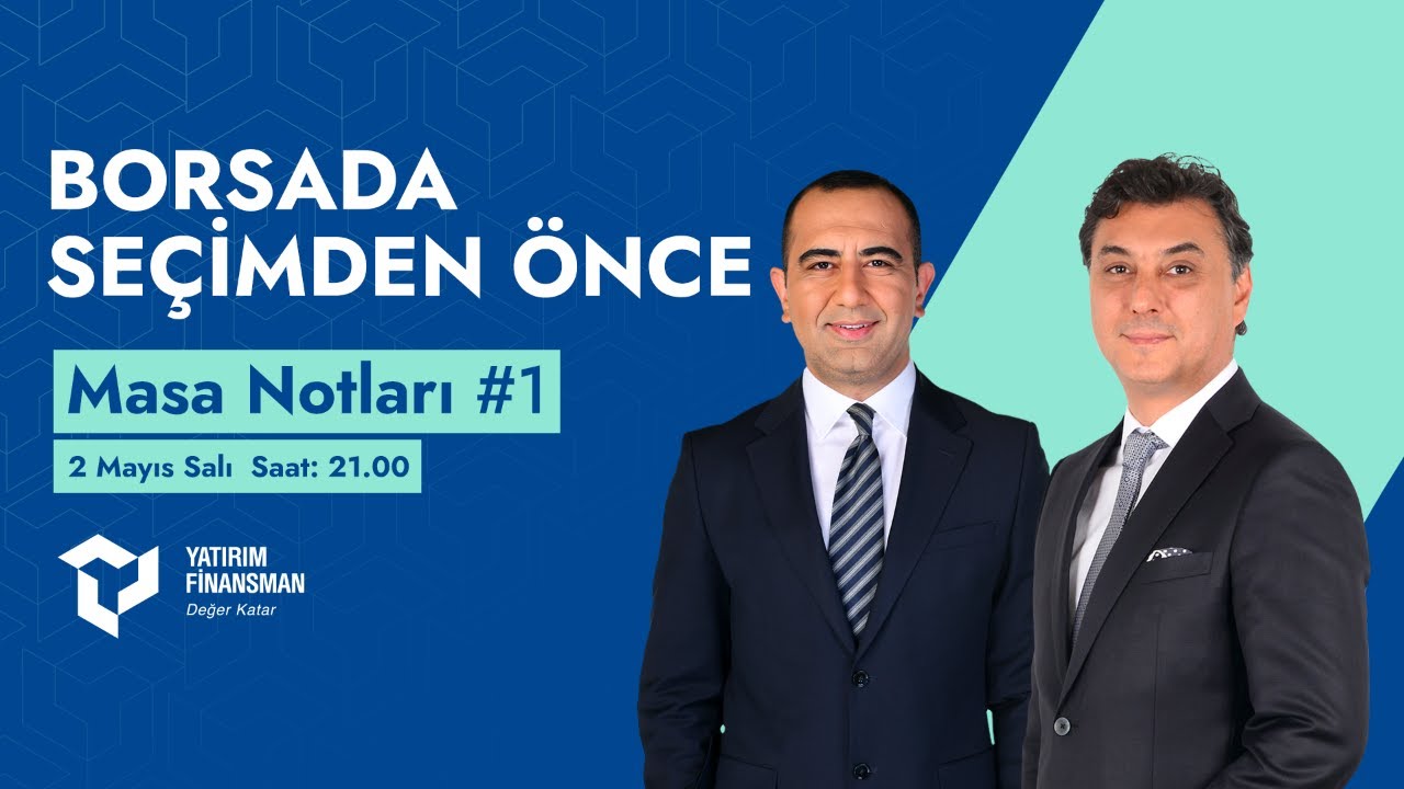 Masa Notları #1 I Borsada Seçimden Önce