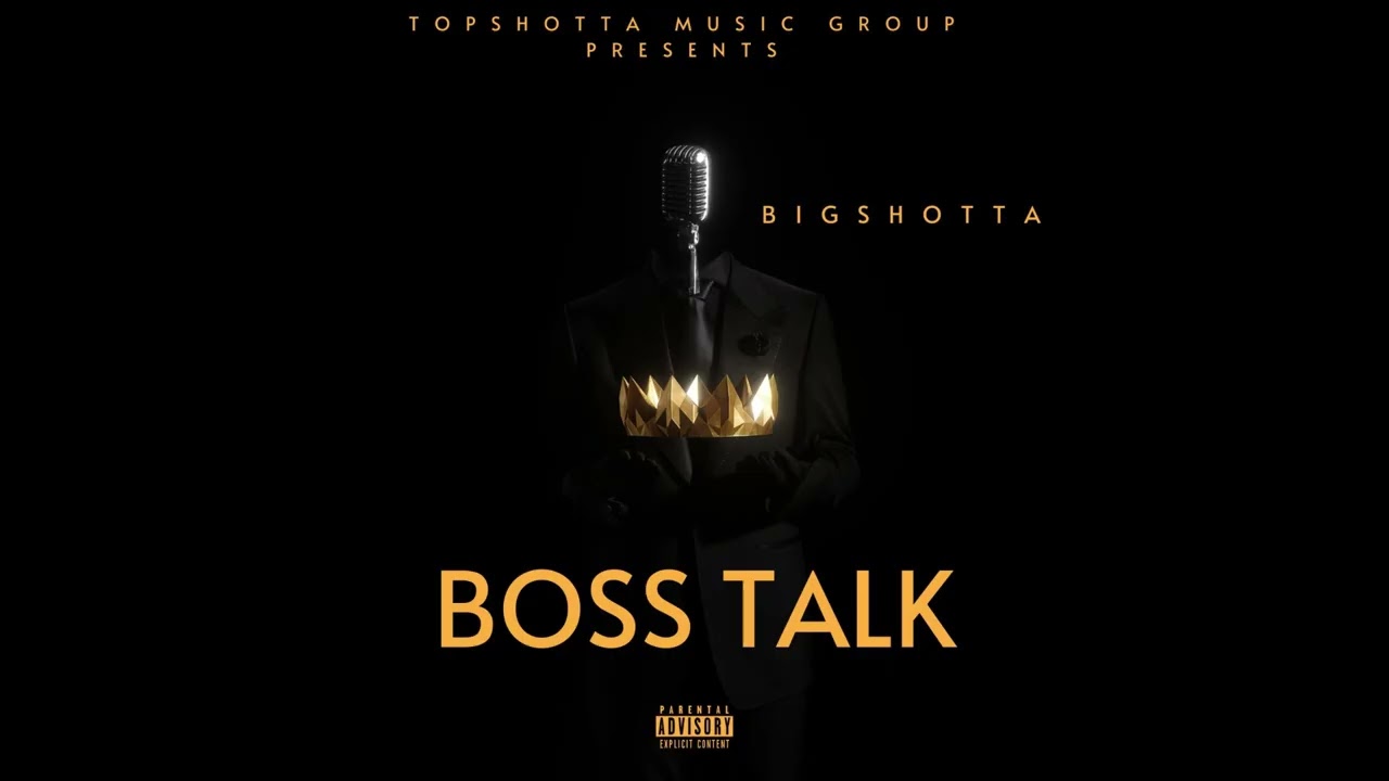 Bigshotta - Boss Talk