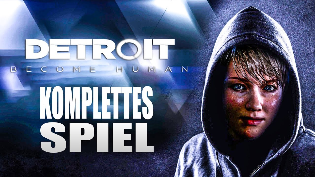 Detroit Become Human Gameplay German Part 1 FULL GAME German Walkthrough Detroit Become Human