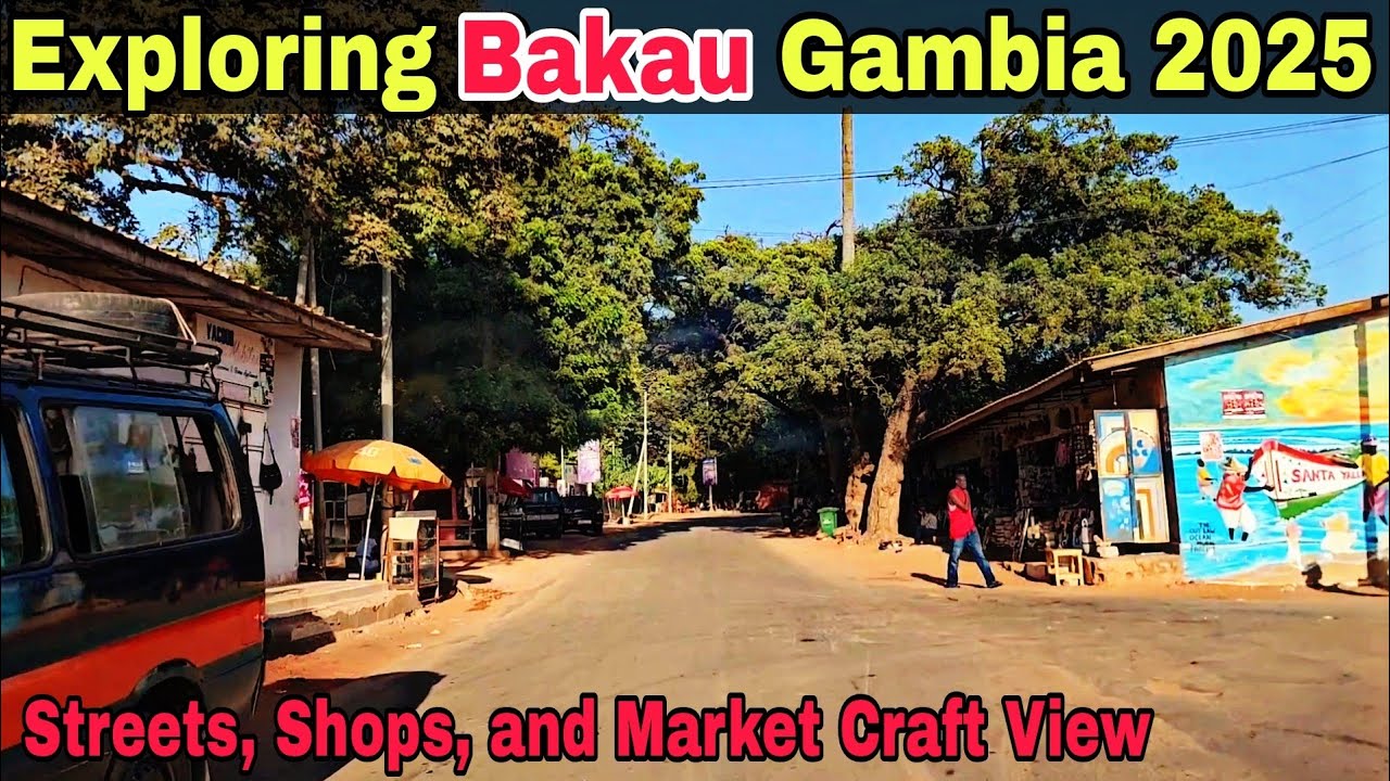 Bakau 2025 | Streets, Shops, and Market Craft View | Road Digs and Market Vibes | Bakau Gambia 2025