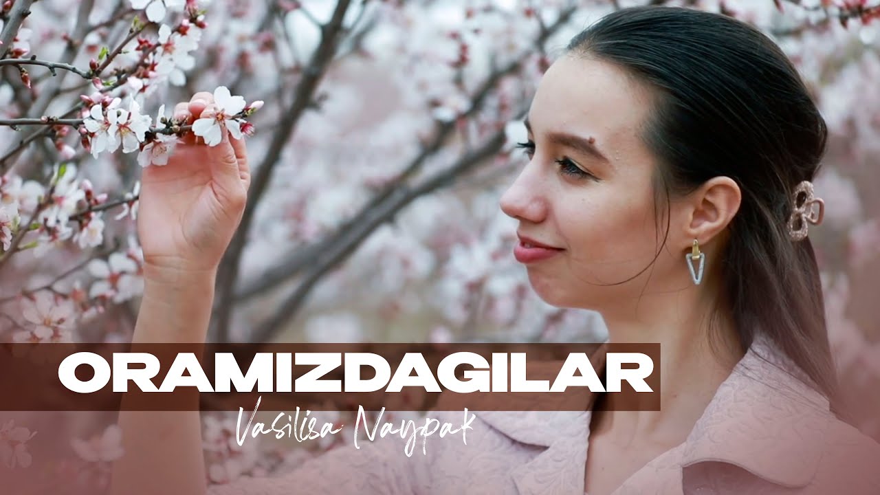 Oramizdagilar - Vasilisa Naypak