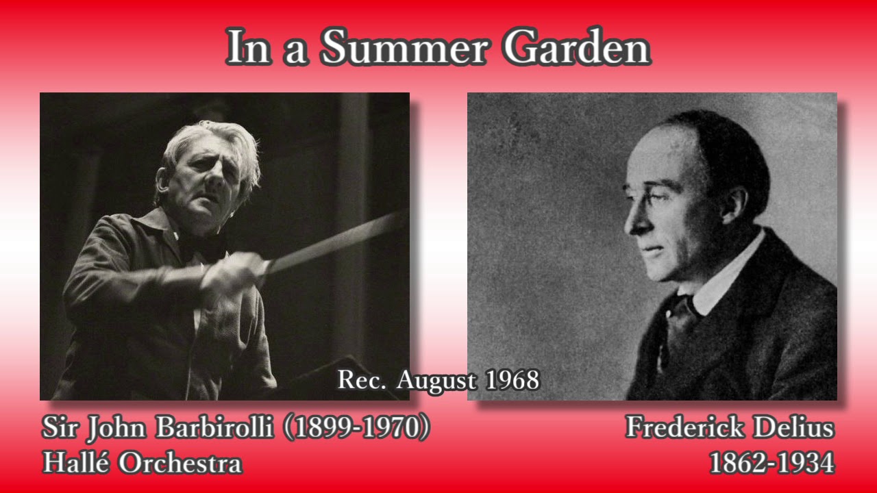 Delius: In a Summer Garden, Barbirolli & The Hallé (1968) ディーリアス 夏の庭で バルビローリ
