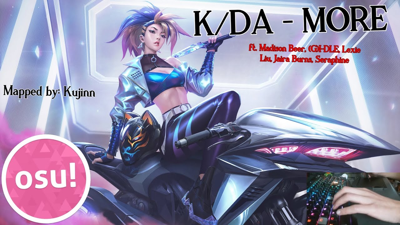 (osu!) K/DA - MORE ft. Madison Beer, (G)I-DLE, Lexie Liu, Jaira Burns, Seraphine
