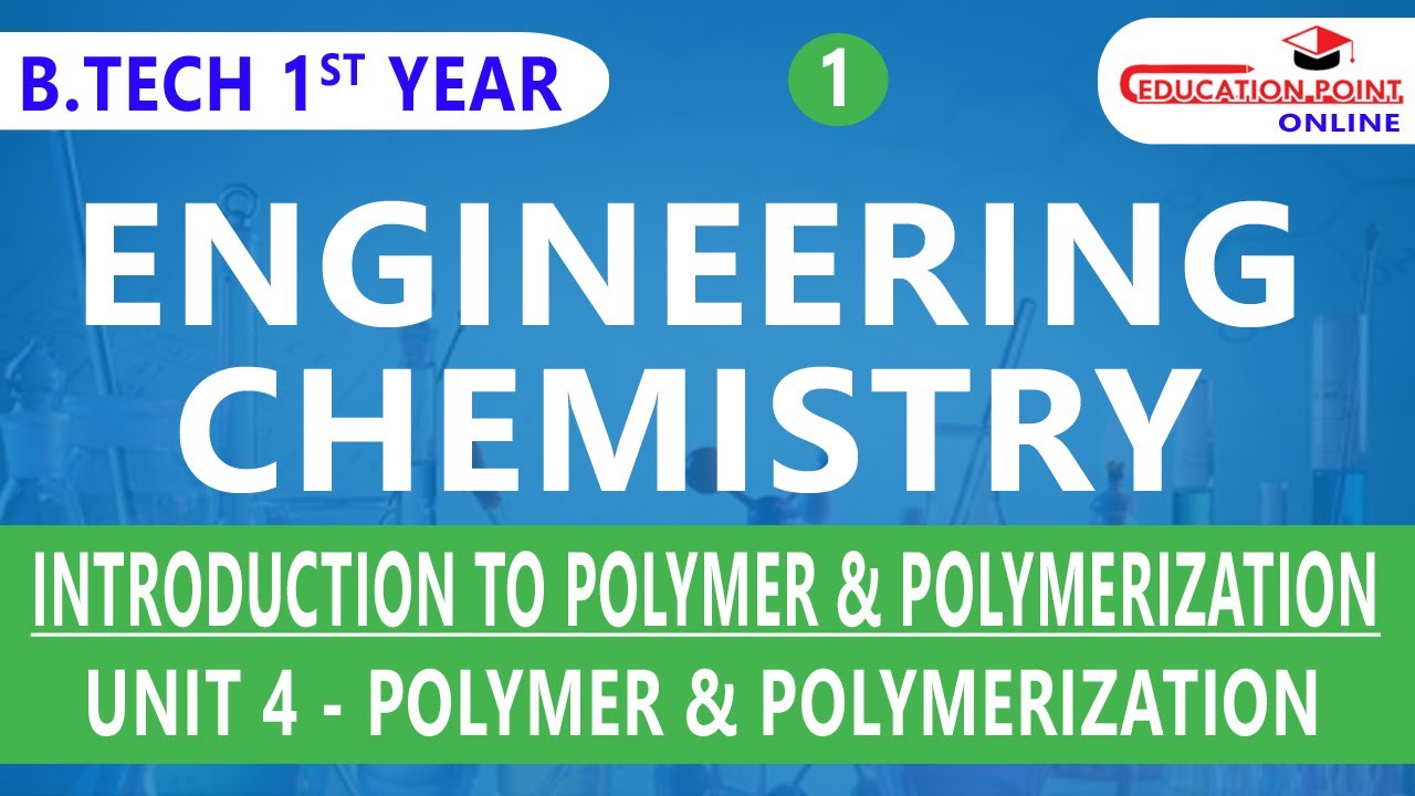 Lec 1 | Introduction to Polymer & Polymerization | Engineering Chemistry | B.Tech 1st Year