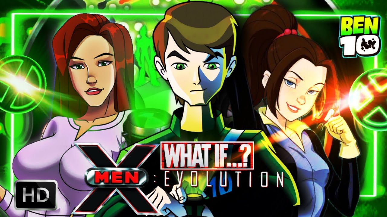 O que teria acontecido se Ben10 fosse para o mundo de X-MEN EVOLUTION Ep1 | Mutantes vs Alienígenas