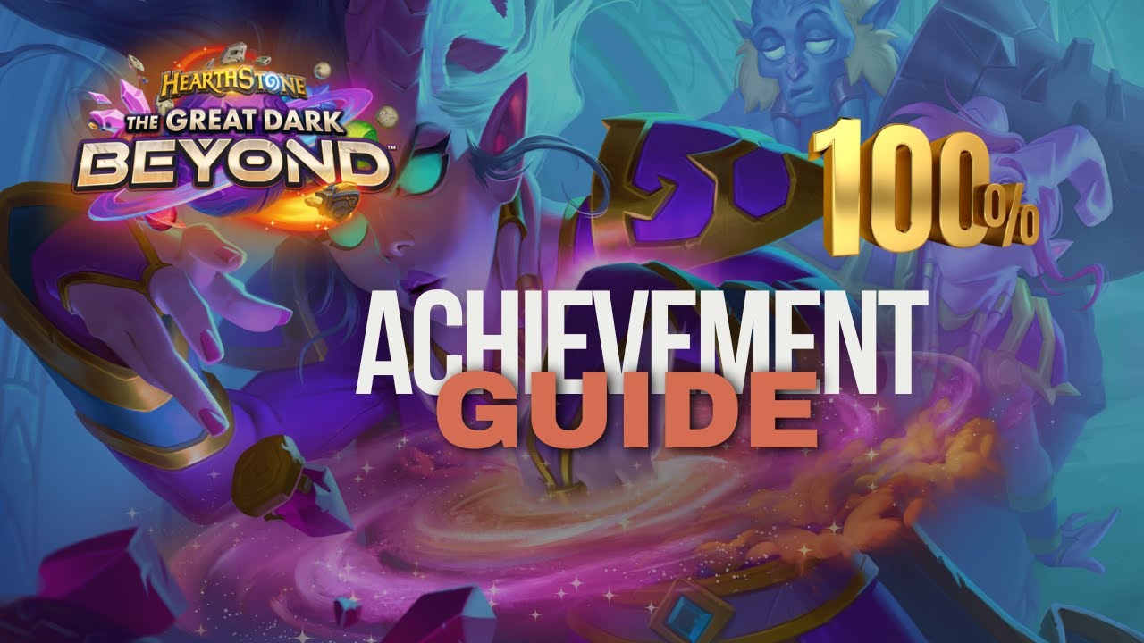 100% The Great Dark Beyond Hearthstone achievement guide