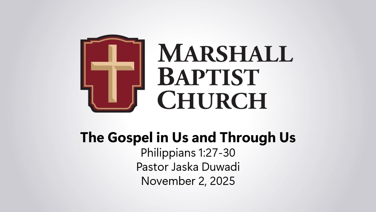 The Gospel in Us and Through Us - Philippians 1:27-30