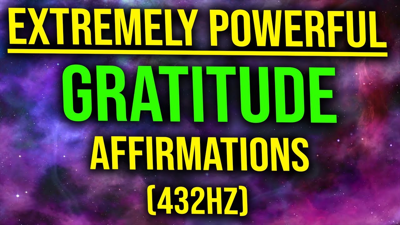 The Most Powerful Gratitude Affirmations (432Hz)  | Listen for 20 Days
