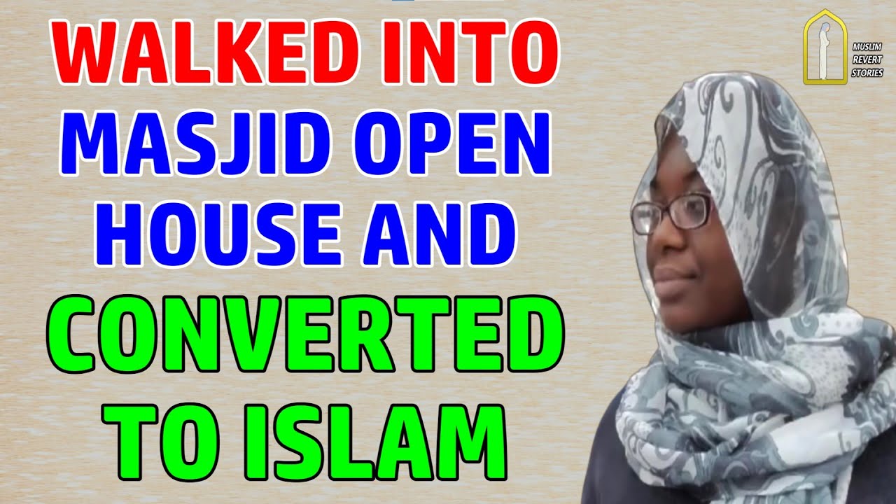 Sister Walked Into A Masjid Open House And Converted To Islam