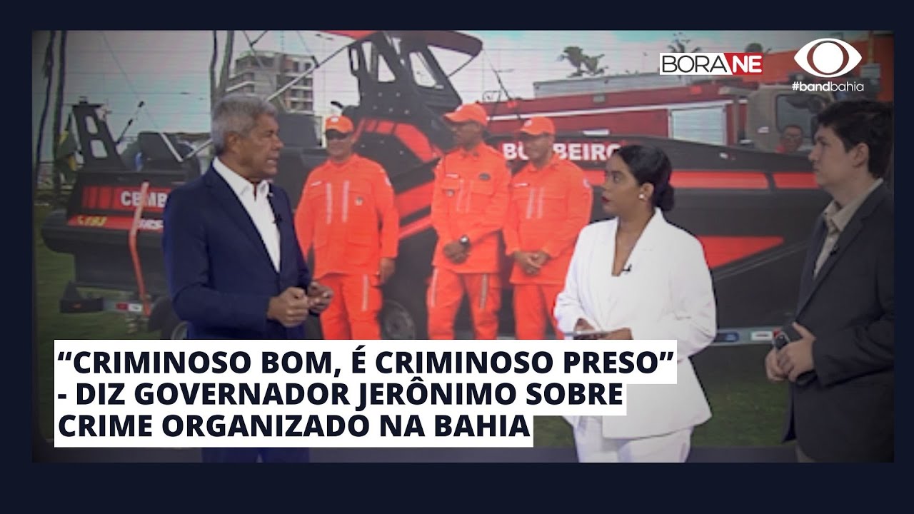 GOVERNADOR JER&Ocirc;NIMO RODRIGUES FALA SOBRE CRIME ORGANIZADO NA BAHIA | BORA NORDESTE