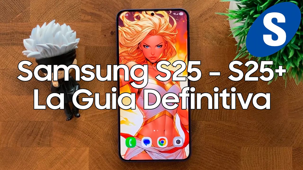 Samsung S25 y S25 Plus - La Guia Definitiva - Samsungizate