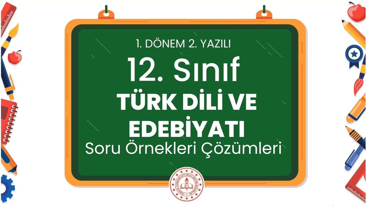 12. Sınıf Türk Dili ve Edebiyatı 1. Dönem 2. Yazılı Soru Örnekleri Çözümleri (2024 - 2025)