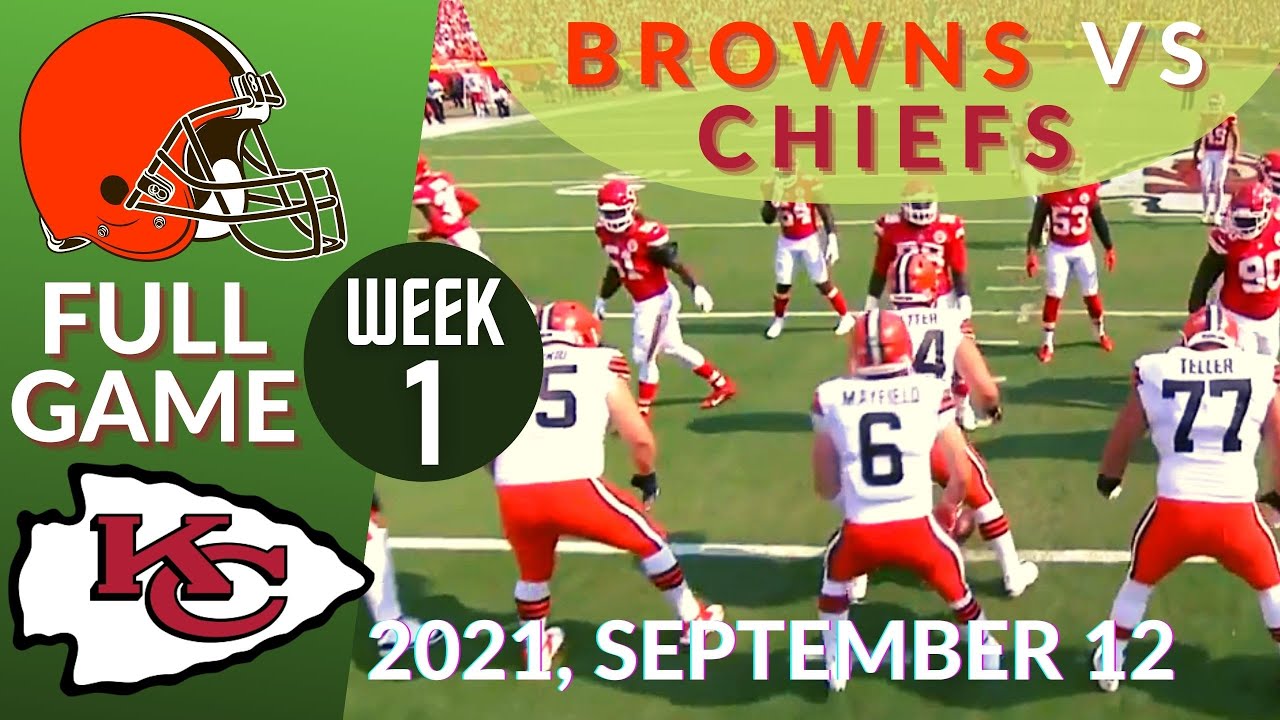 🏈Cleveland Browns vs Kansas City Chiefs Week 1 NFL 2021-2022 Full Game | Football 2021