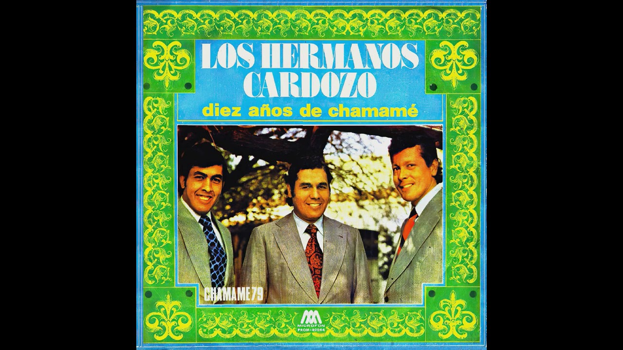LOS HERMANOS CARDOZO - Diez a&ntilde;os de Chamam&eacute; (1979) (&Aacute;lbum Completo)