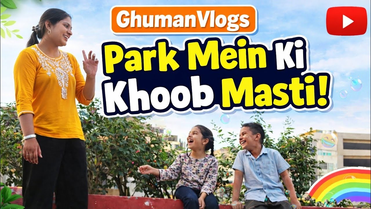 Park mein ki khoob masti