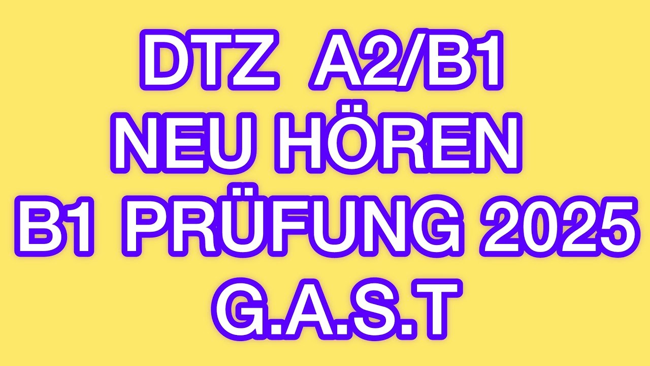 DTZ/G.A.S.T A2/B1 Hören Prüfung Neue 2025 #dtz #gast #hörenb1