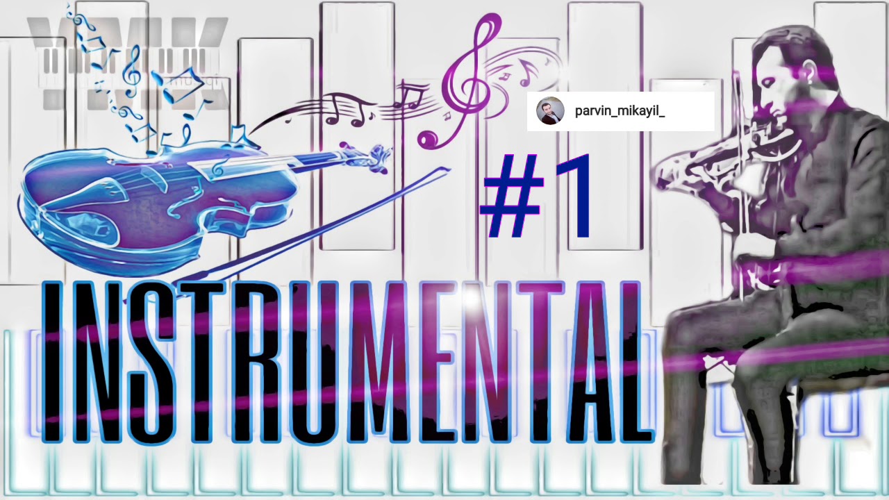 Azeri İnstrumental Mahnılar -1- 2020 Hezin Musiqiler Yığma (YMK Musiqi #174) Pərvin Mikayıl