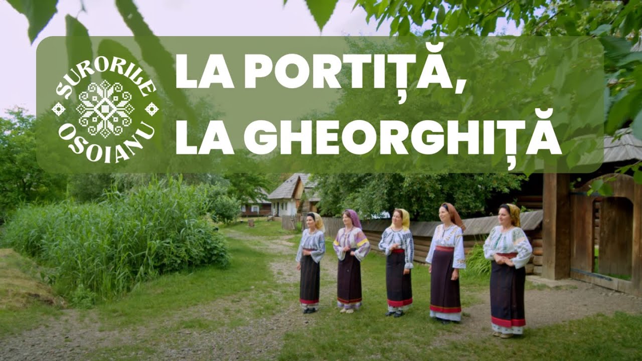 Surorile Osoianu - La portiță, la Gheorghiță