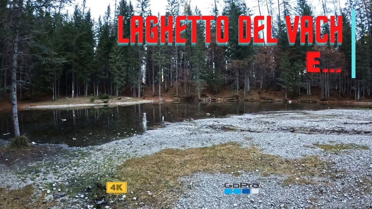 LAGO DEL VACH E NON SOLO....