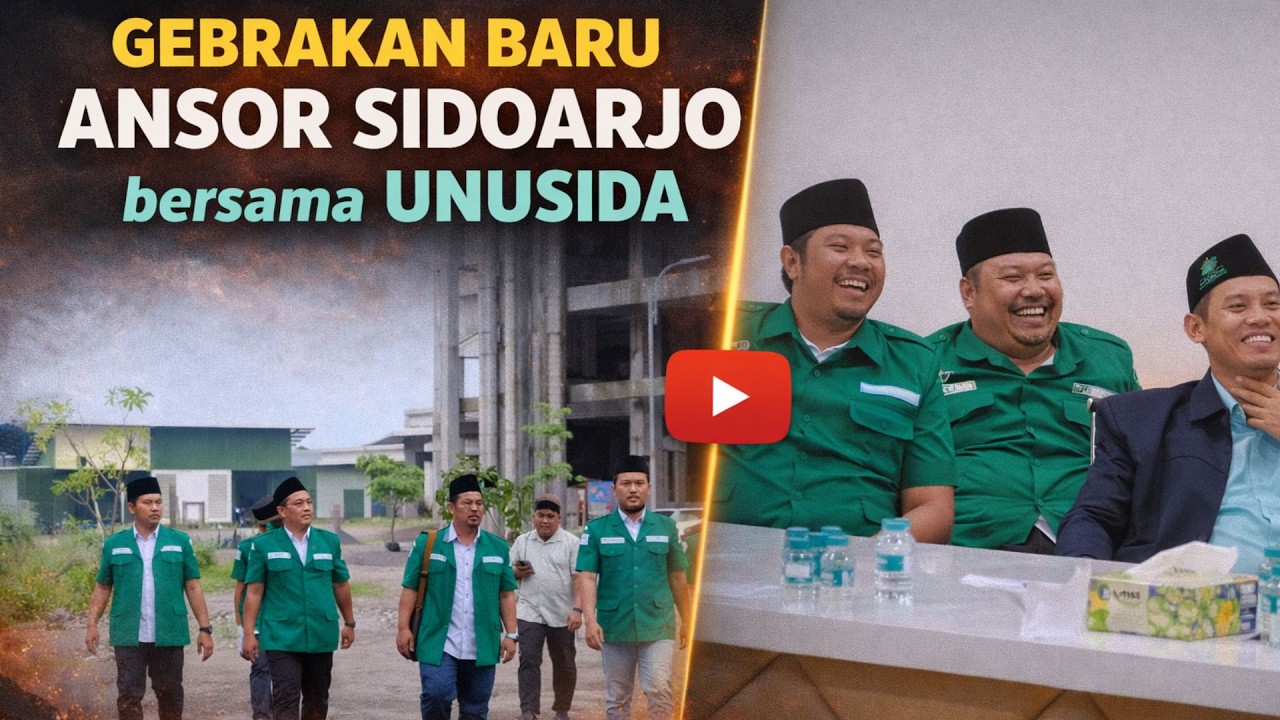 GP Ansor Gruduk UNU Sidoarjo | Ada Apa?