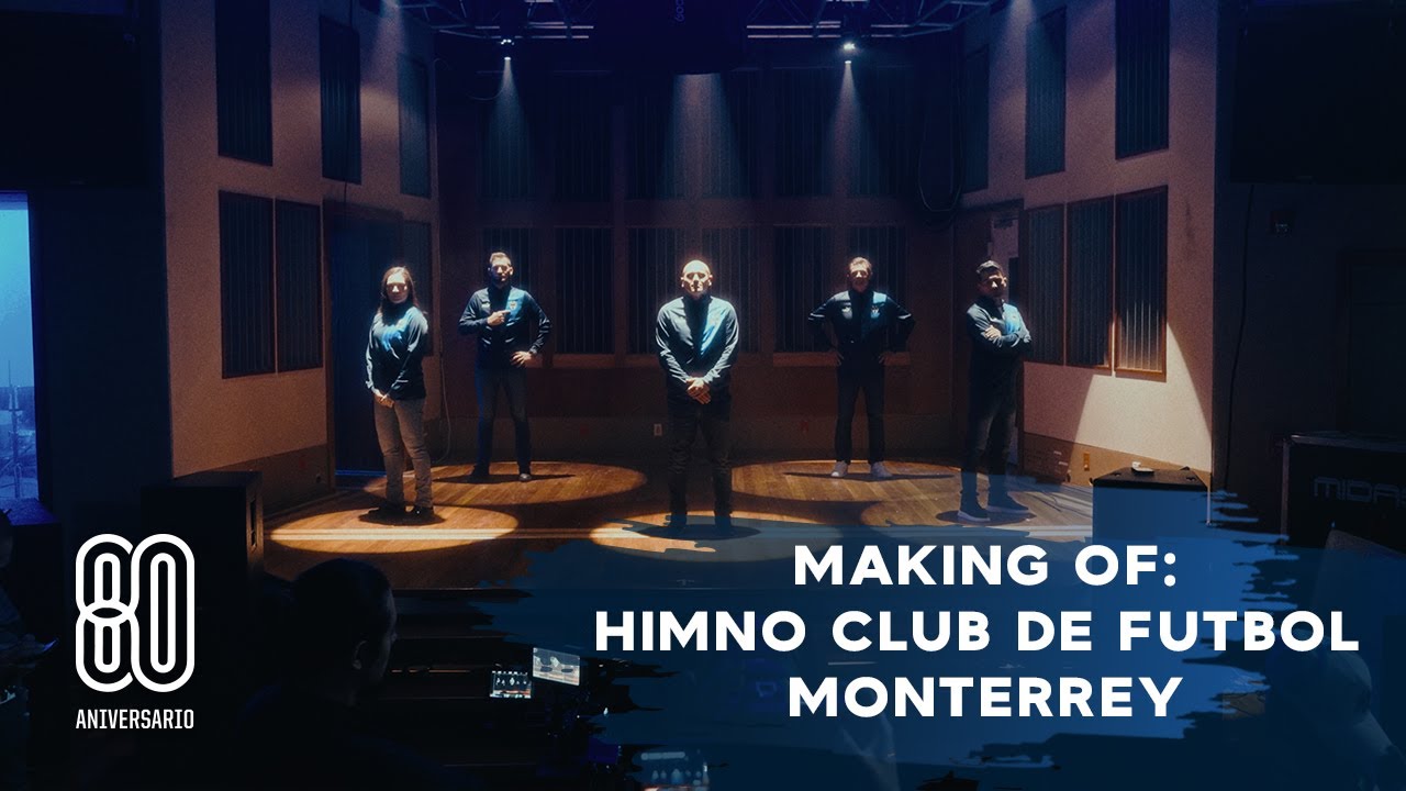 🎥 Making of: Himno Club de Futbol Monterrey