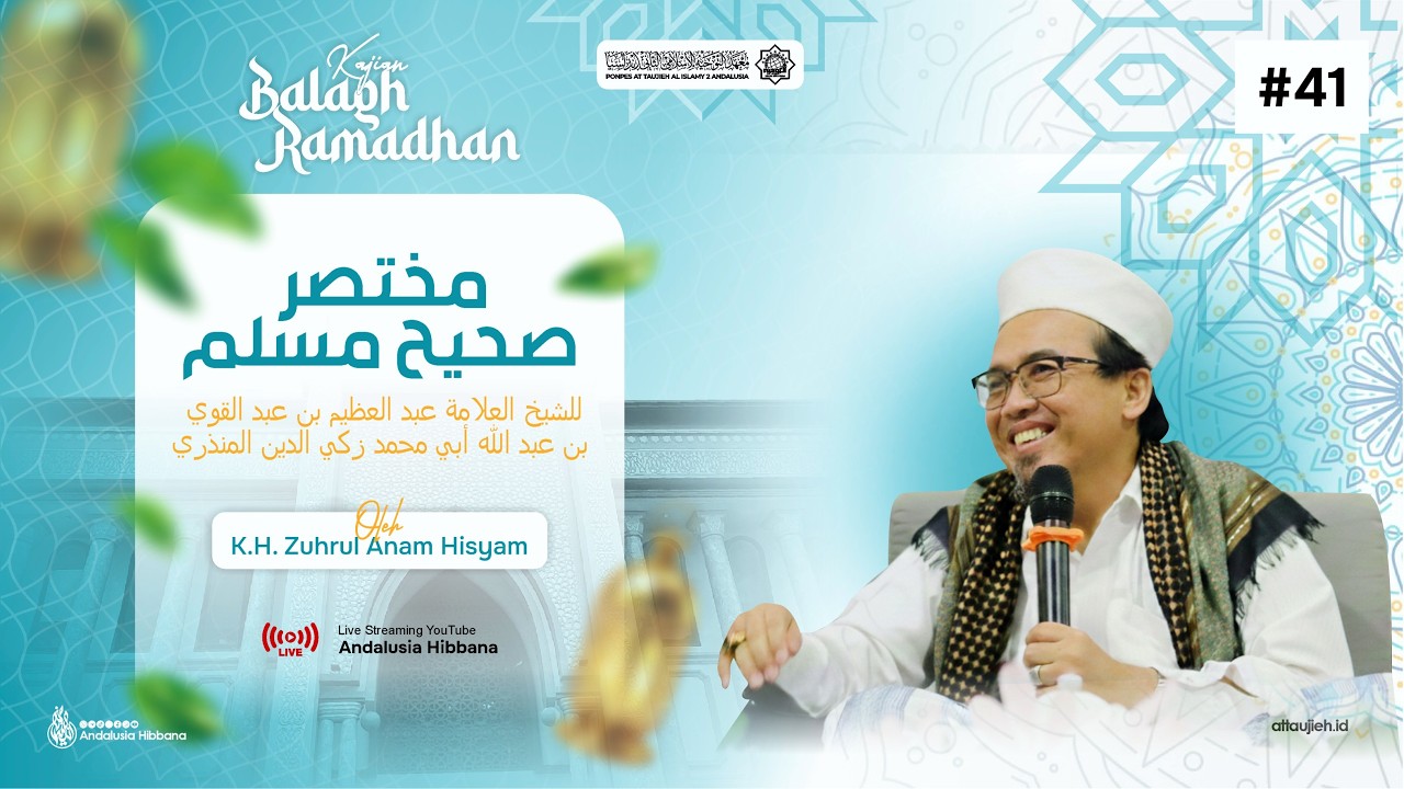 LIVE | #41 Ngaji Kitab Mukhtashar Shahih Muslim | K.H. Zuhrul Anam Hisyam