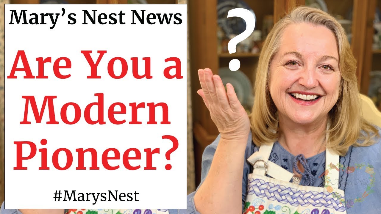 Are You a Modern Pioneer in the Kitchen?  News from Mary's Nest