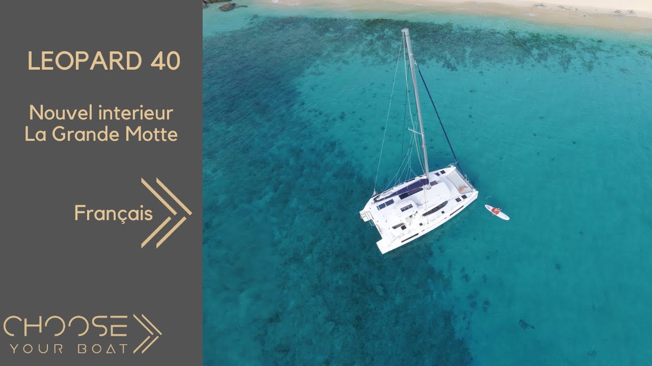 LEOPARD 40 : Nouvel Intérieur - La Grande Motte 2018 (en français)