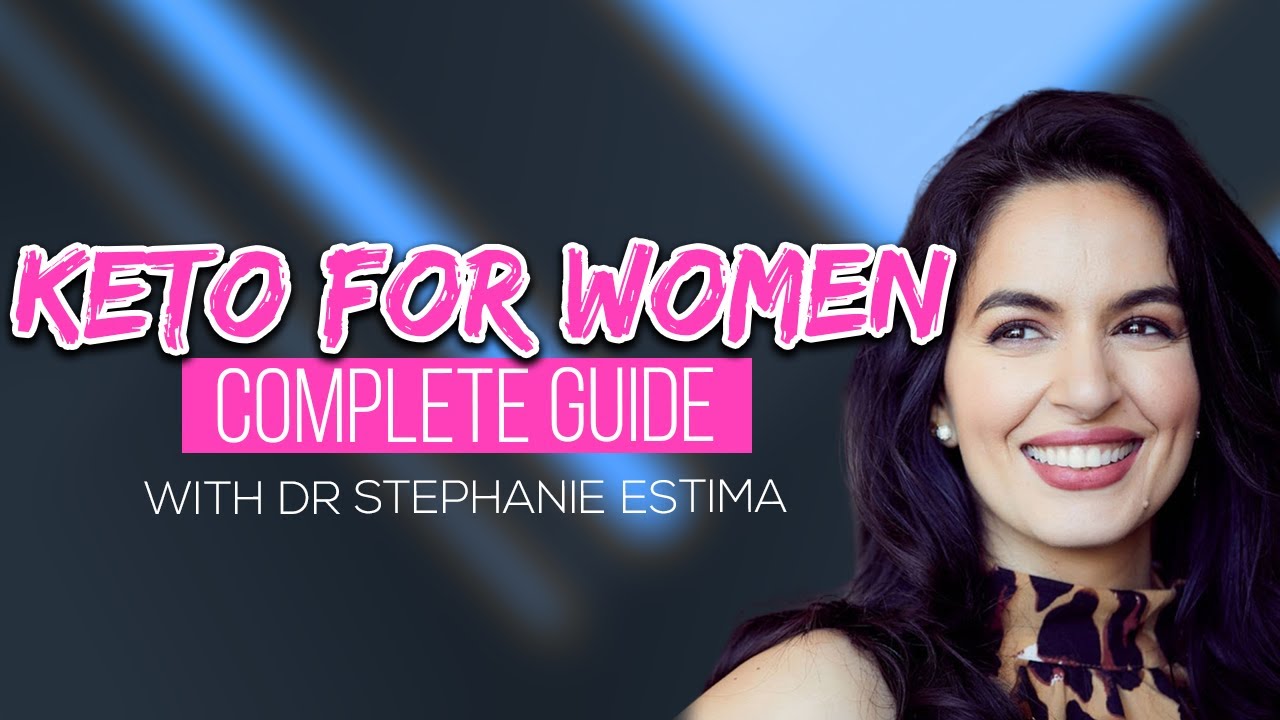 Keto for women w/ Dr Stephanie Estima | Keto diet plan for women's weight loss