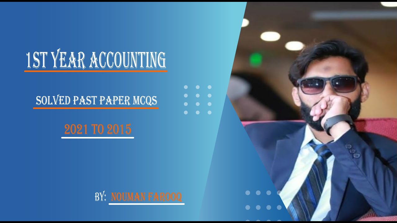 Accounting MCQ's 2021 to 2015 | 1st year | (Karachi Board) By Nouman Farooq