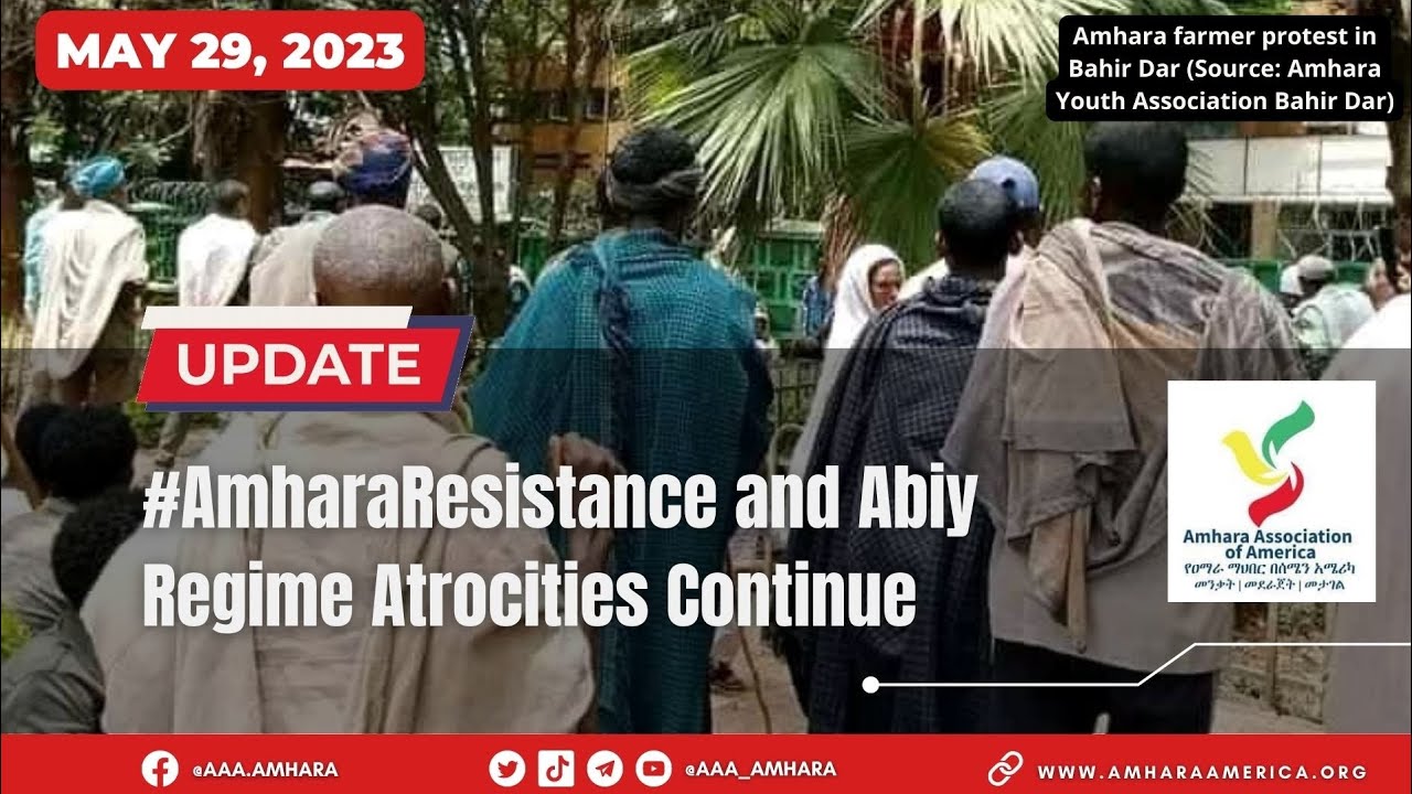 Monday, May 29th, 2023 - #AmharaResistance and Abiy Regime Atrocities Continue