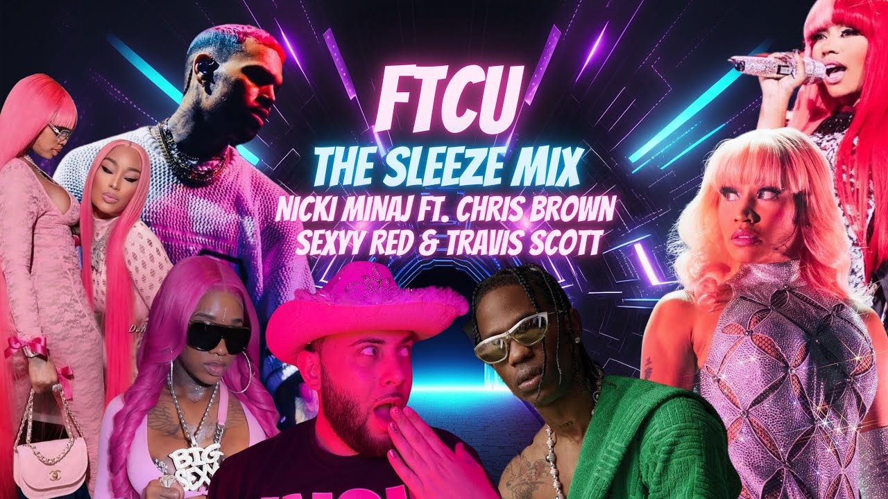 NICKI MINAJ - FTCU Sleeze Mix Ft. Chris Brown, Sexyy Red & Travis Scott [FIRST TIME REACTION] 🤯🔥👑