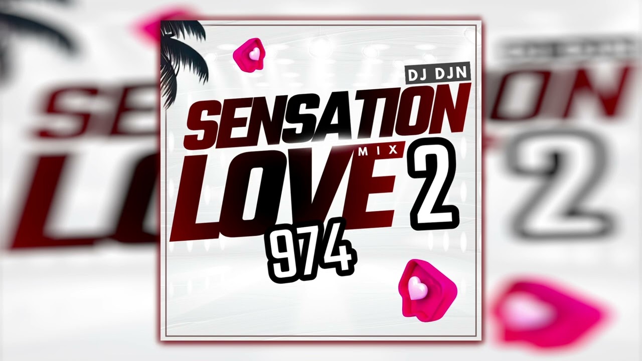 974 Sensation Love Mix 2 | DJ DJN