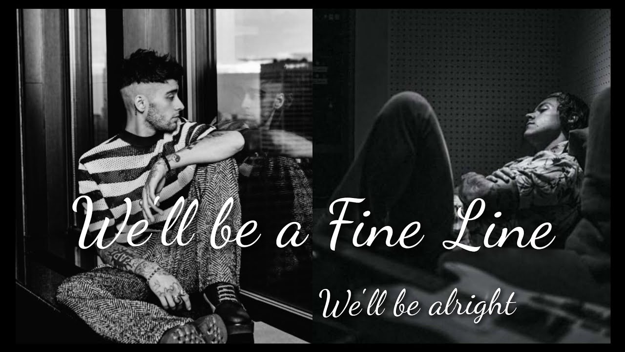 || Zarry | We'll be a Fine Line | We'll be alright ||  #zarry #zarrystylik