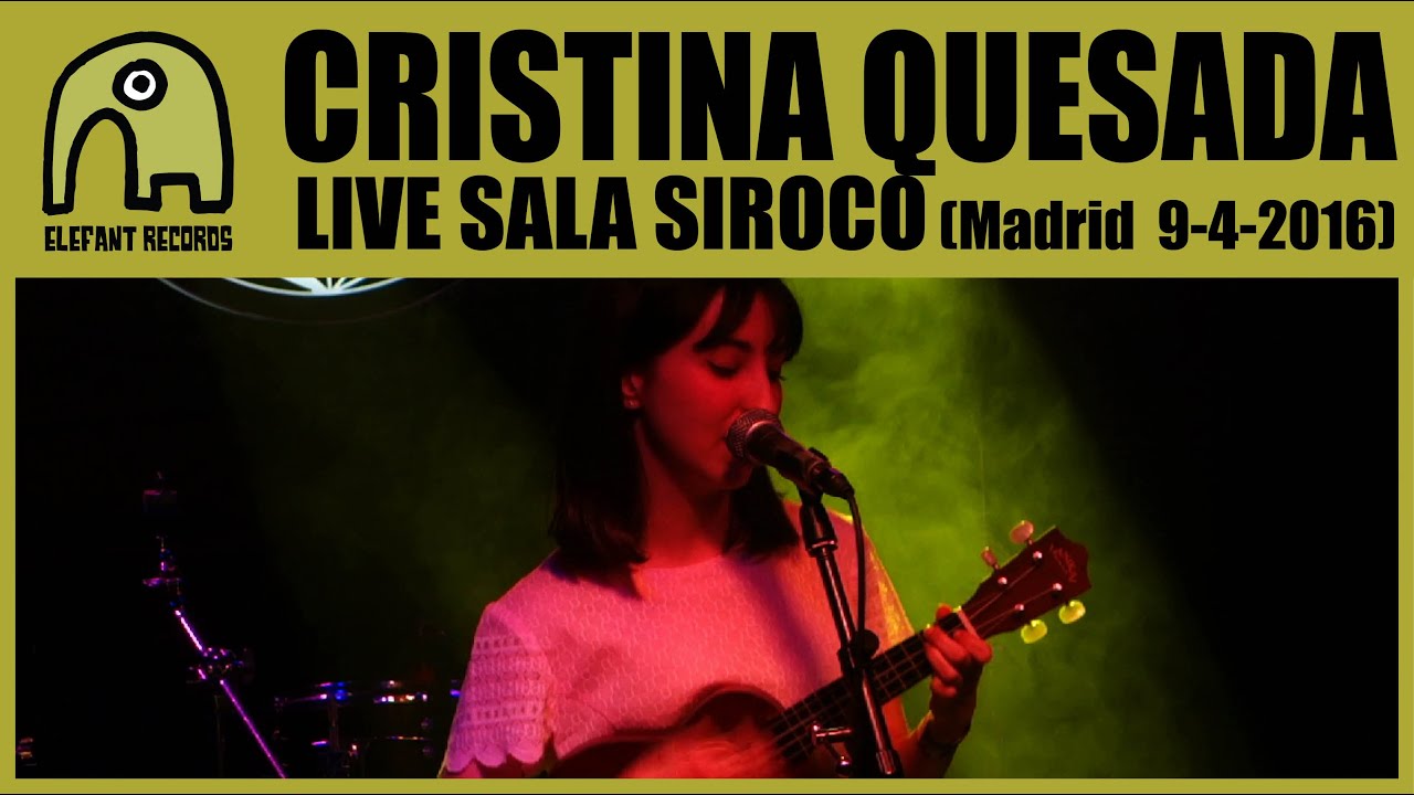 CRISTINA QUESADA - Live Sala Siroco, Madrid | 09-04-2016
