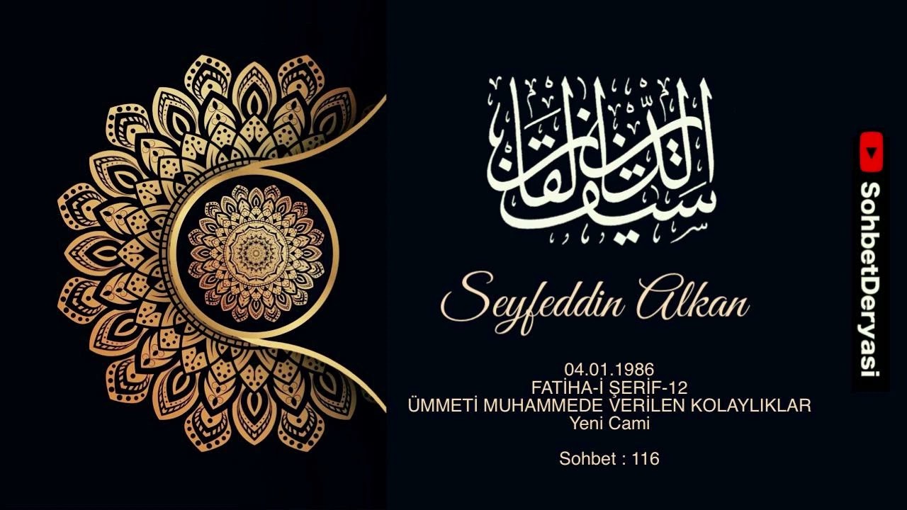 0116 1986 01 04 fatiha i şerif 12  ümmeti muhammede verilen kolaylıklar yeni cami - seyfettin alkan