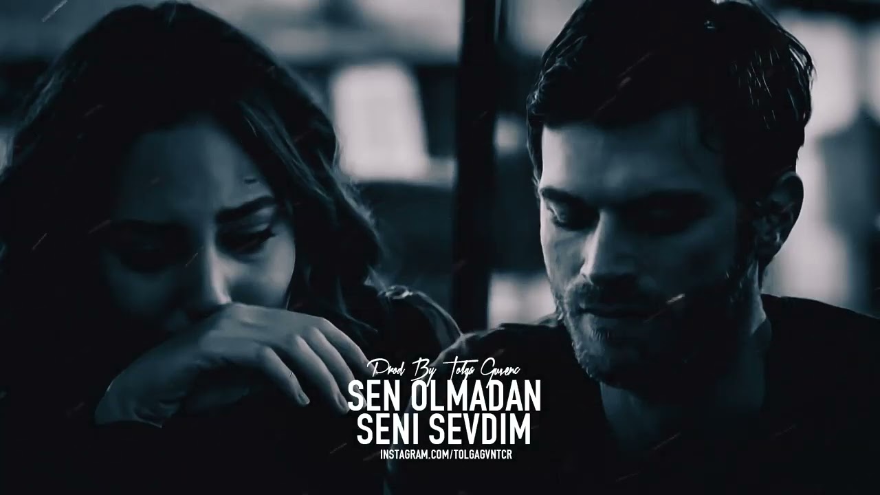 Sen Olmadan, Seni Sevdim ! - Tolga Güvenç & Derya Nazlıbaş