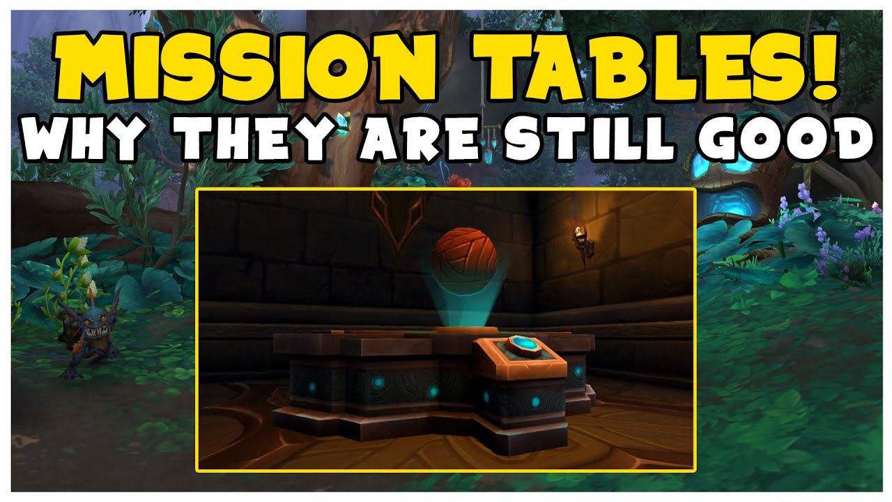 Mission Tables And Why They Are Still Good! Patch 9.2 | Shadowlands