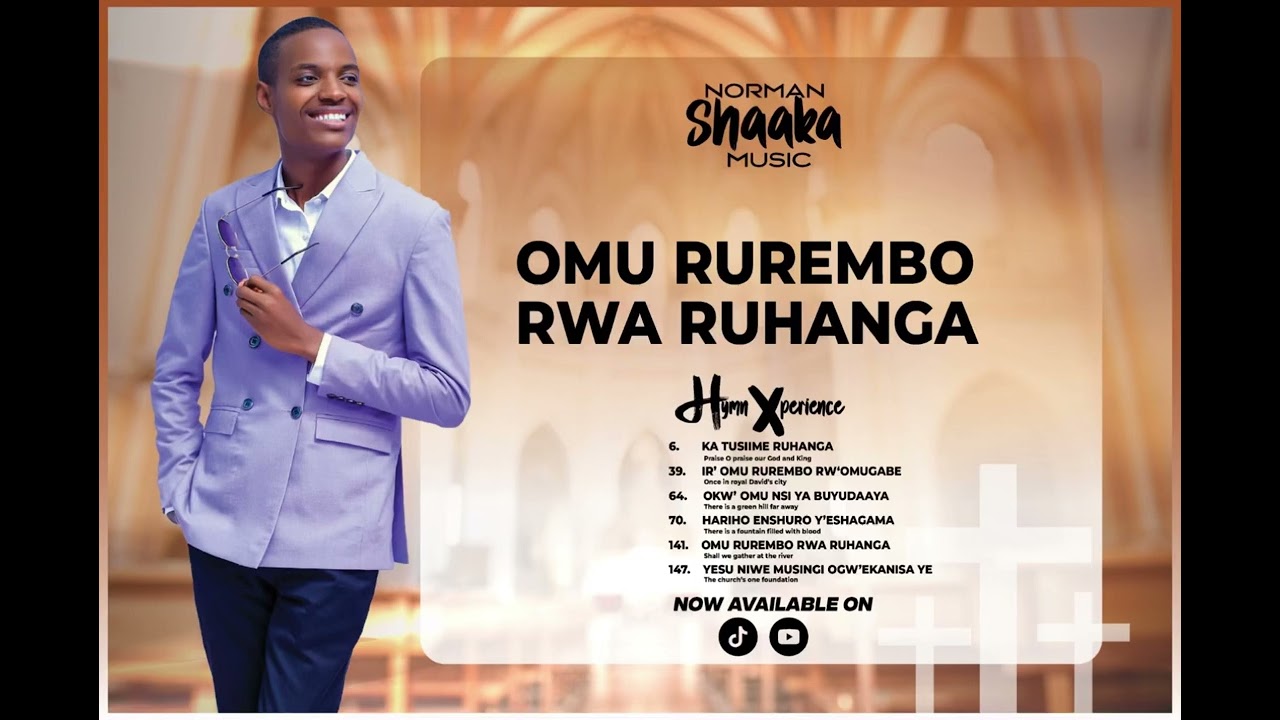 OMU RUREMBO RWA RUHANGA(HYMN 141) NORMAN SHAAKA