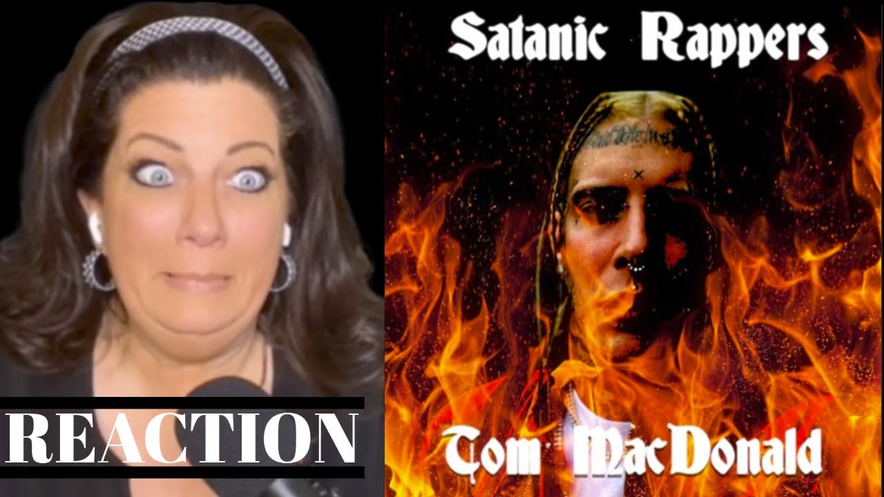 REACTION: TOM MACDONALD "SATANIC RAPPERS" REACTION VIDEO