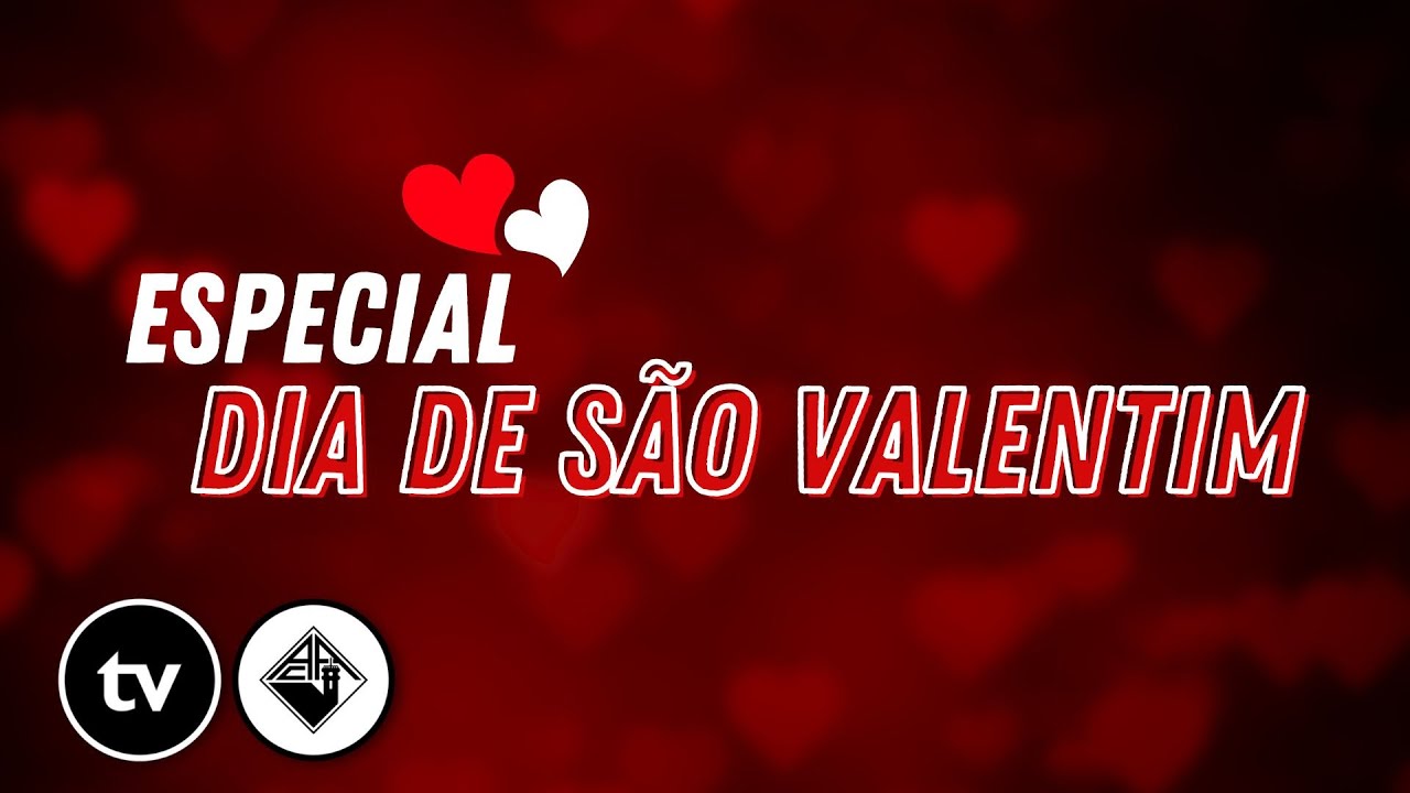 Especial Dia de S&atilde;o Valentim - tvAAC