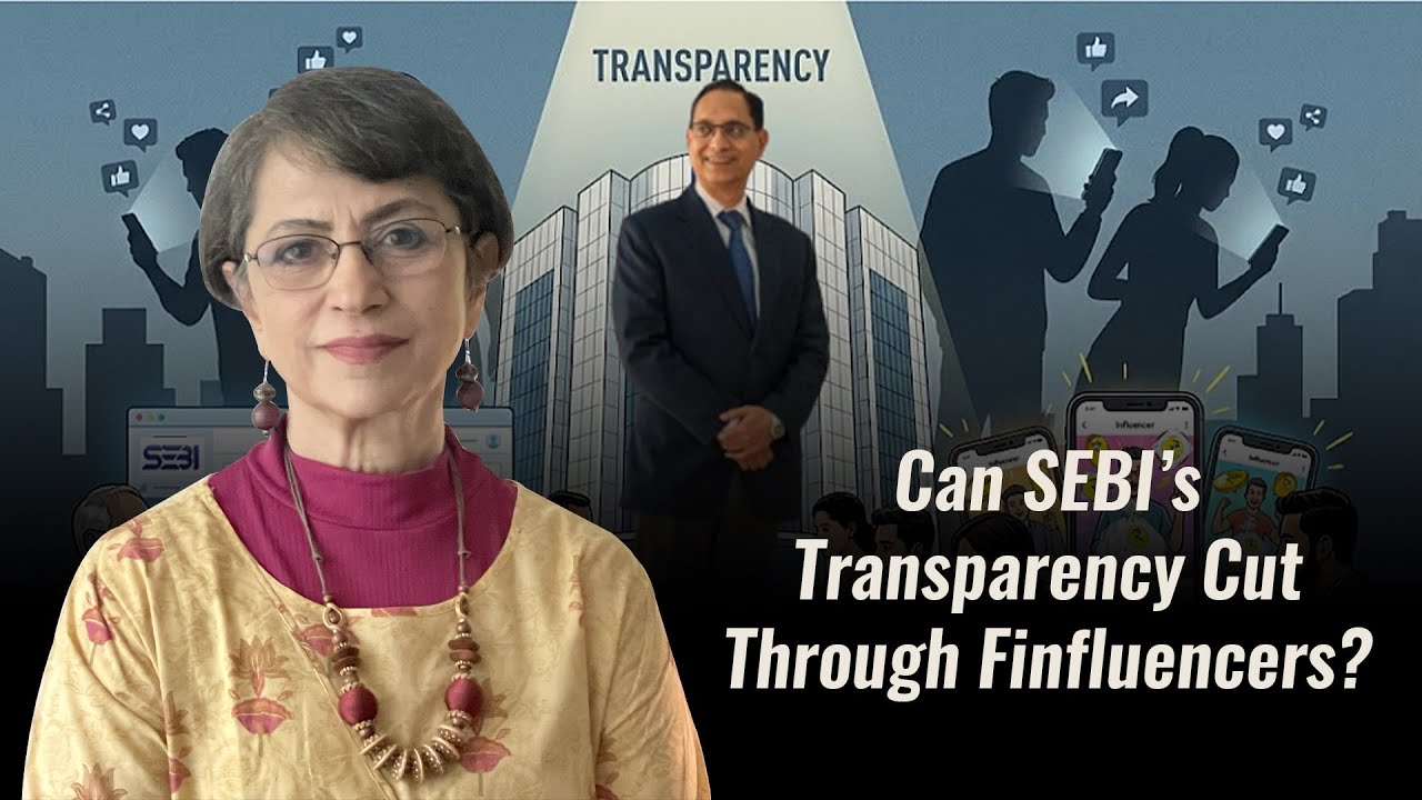Can SEBI’s Transparency Cut Through Finfluencers?