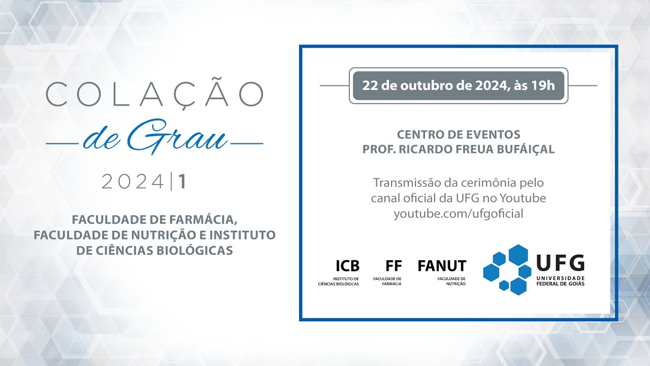 Cerimônia de Colação de Grau | Turma 2024/1 -   ICB, FANUT, FF