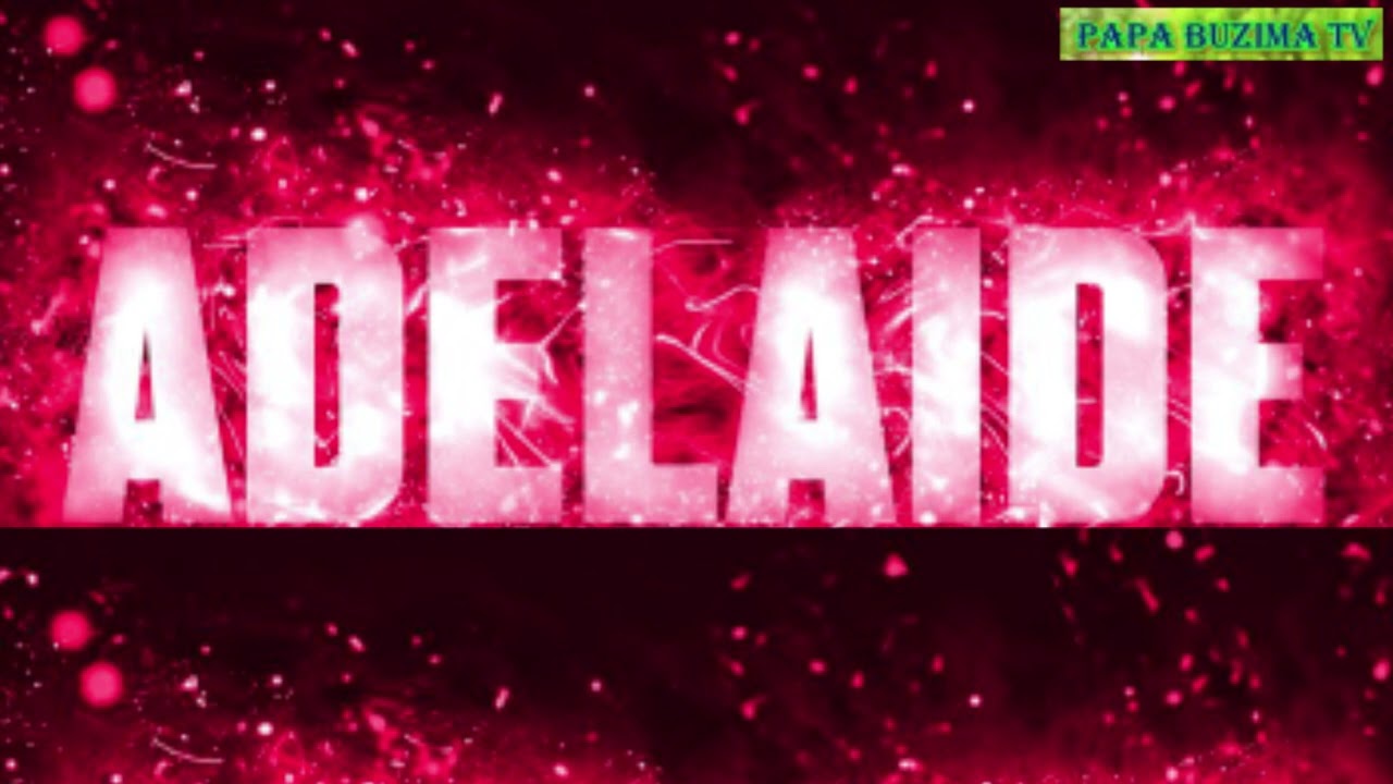 Ubusobanuro Bwamazina: ADELAIDE, Amazina agezweho wakwita Umwana, Duhuza amazina mu rukundo%