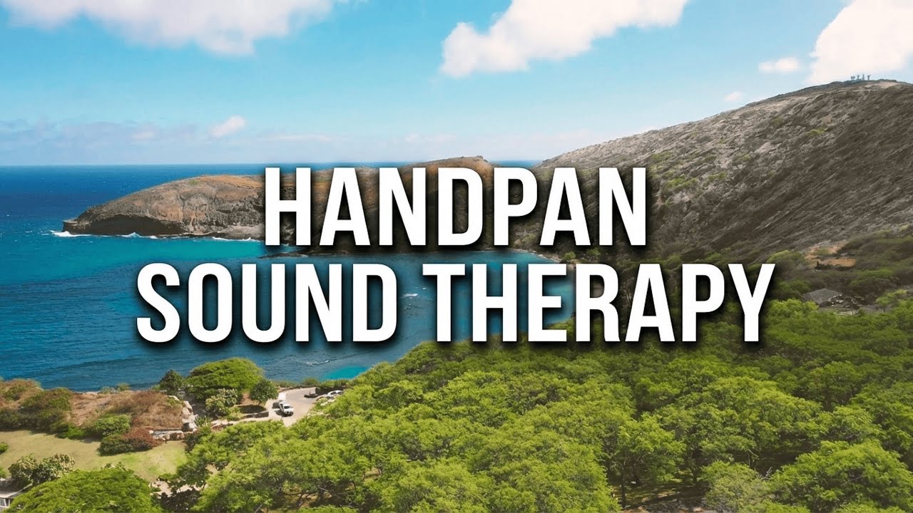 Handpan Sound Therapy for Stress & Anxiety Relief | Calm the Nervous System